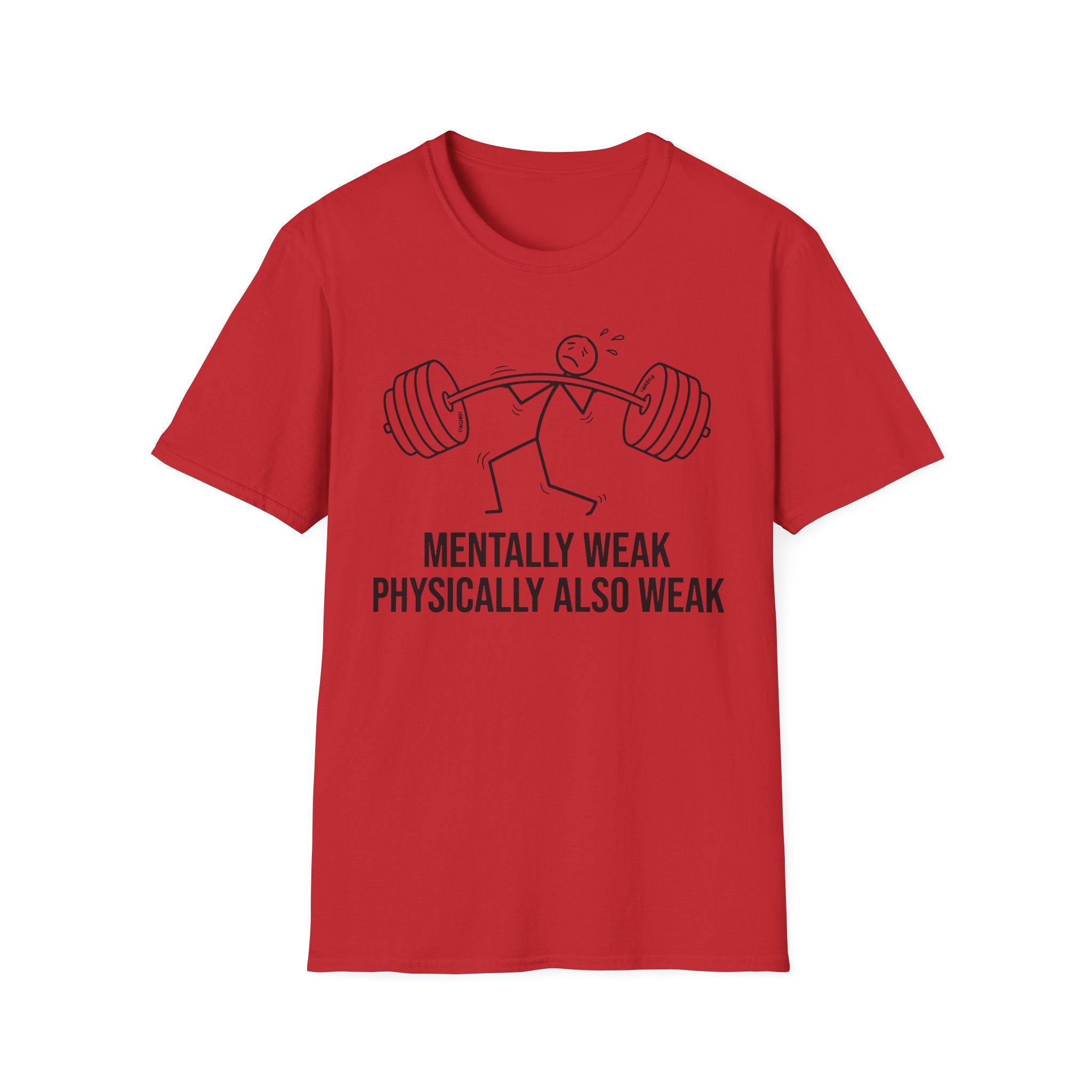 Menially & Physically Weak Gym Tee