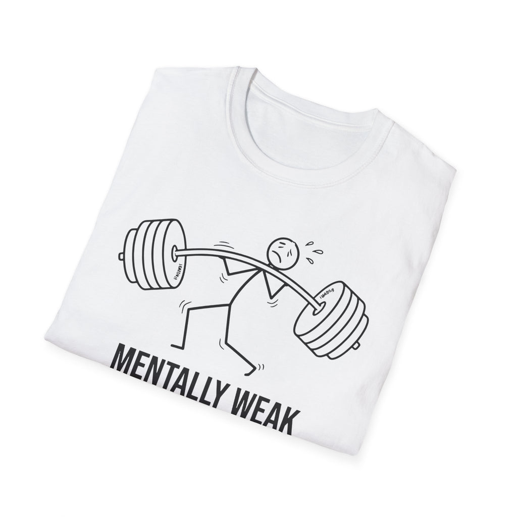 Menially & Physically Weak Gym Tee