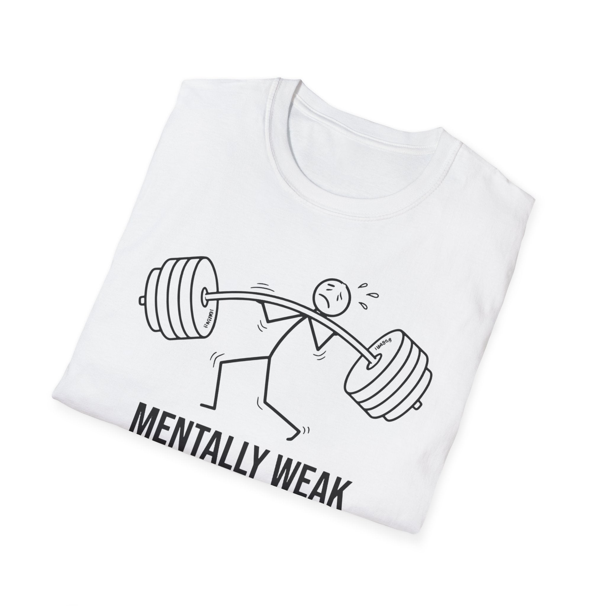 Menially & Physically Weak Gym Tee