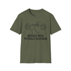 Menially & Physically Weak Gym Tee
