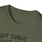 Not Today I Have Legs Gym Tee