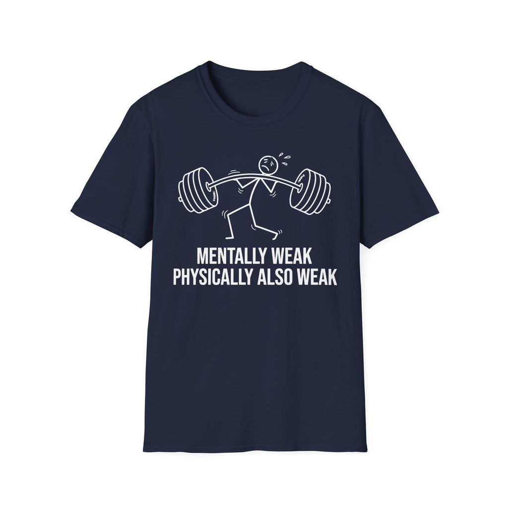 Menially & Physically Weak Gym Tee