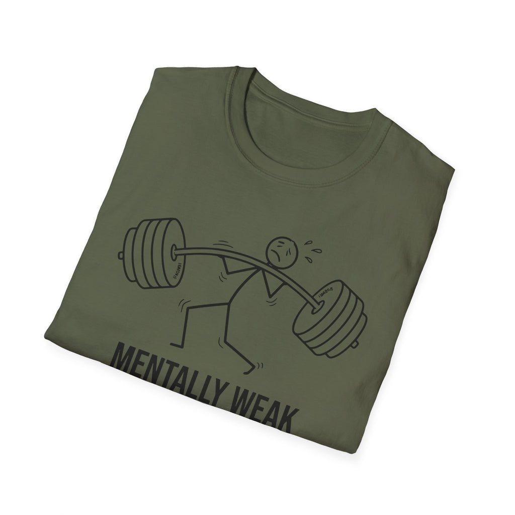 Menially & Physically Weak Gym Tee