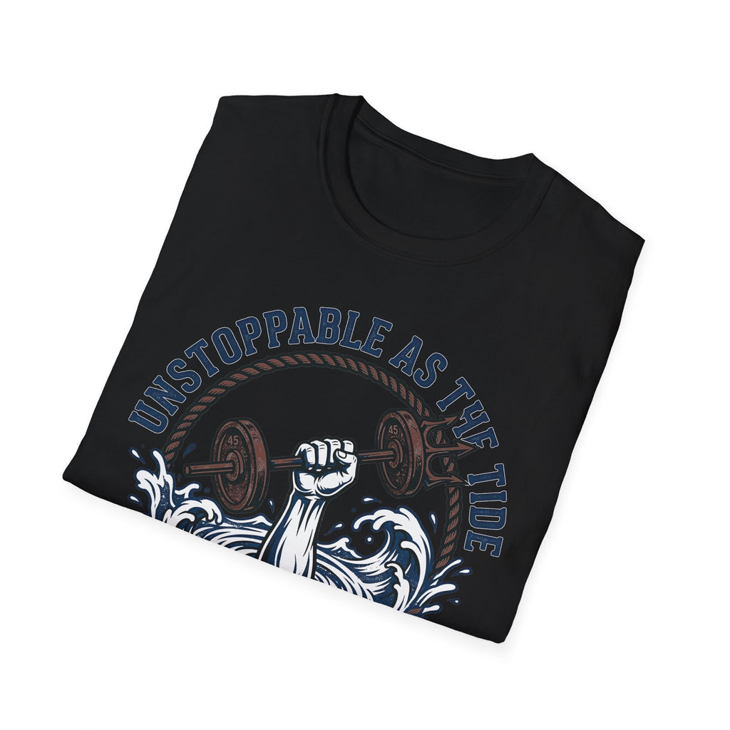 Unstoppable As The Tide Gym Tee
