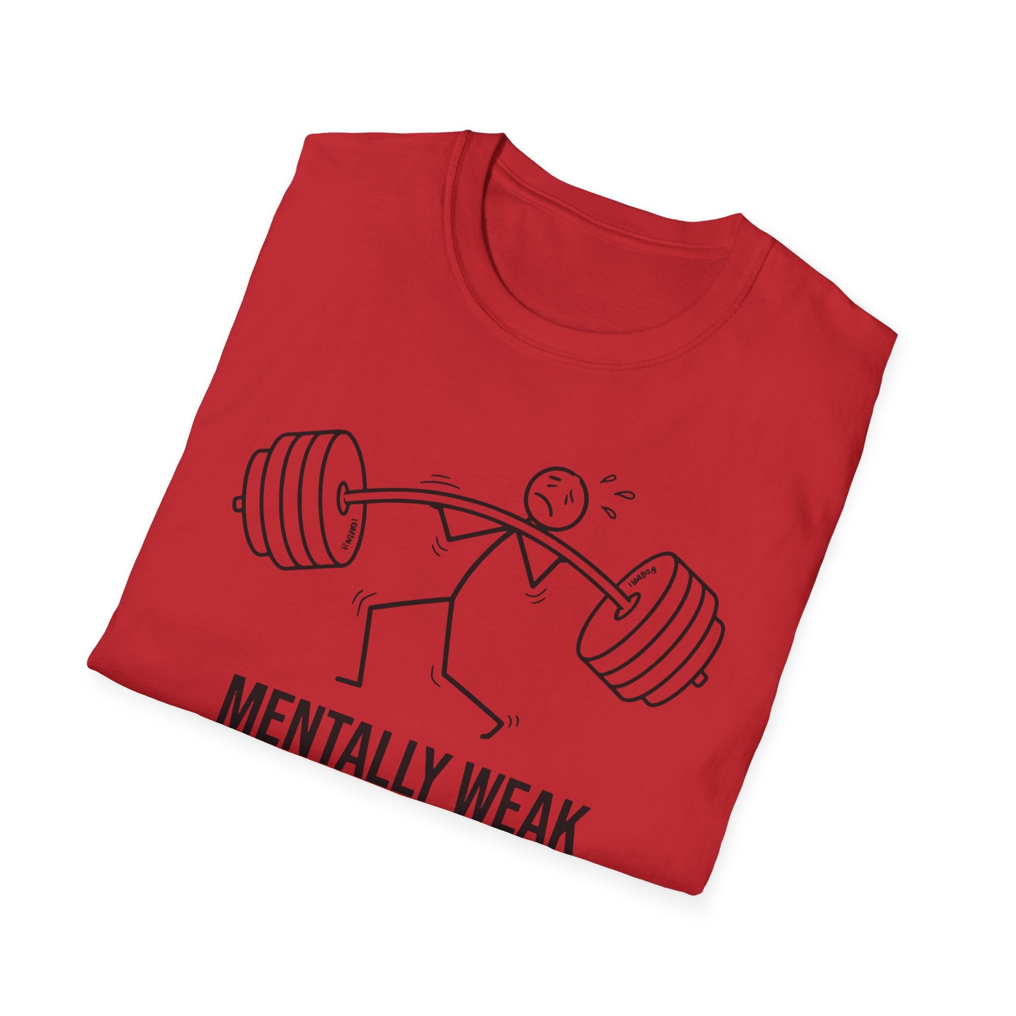 Menially & Physically Weak Gym Tee