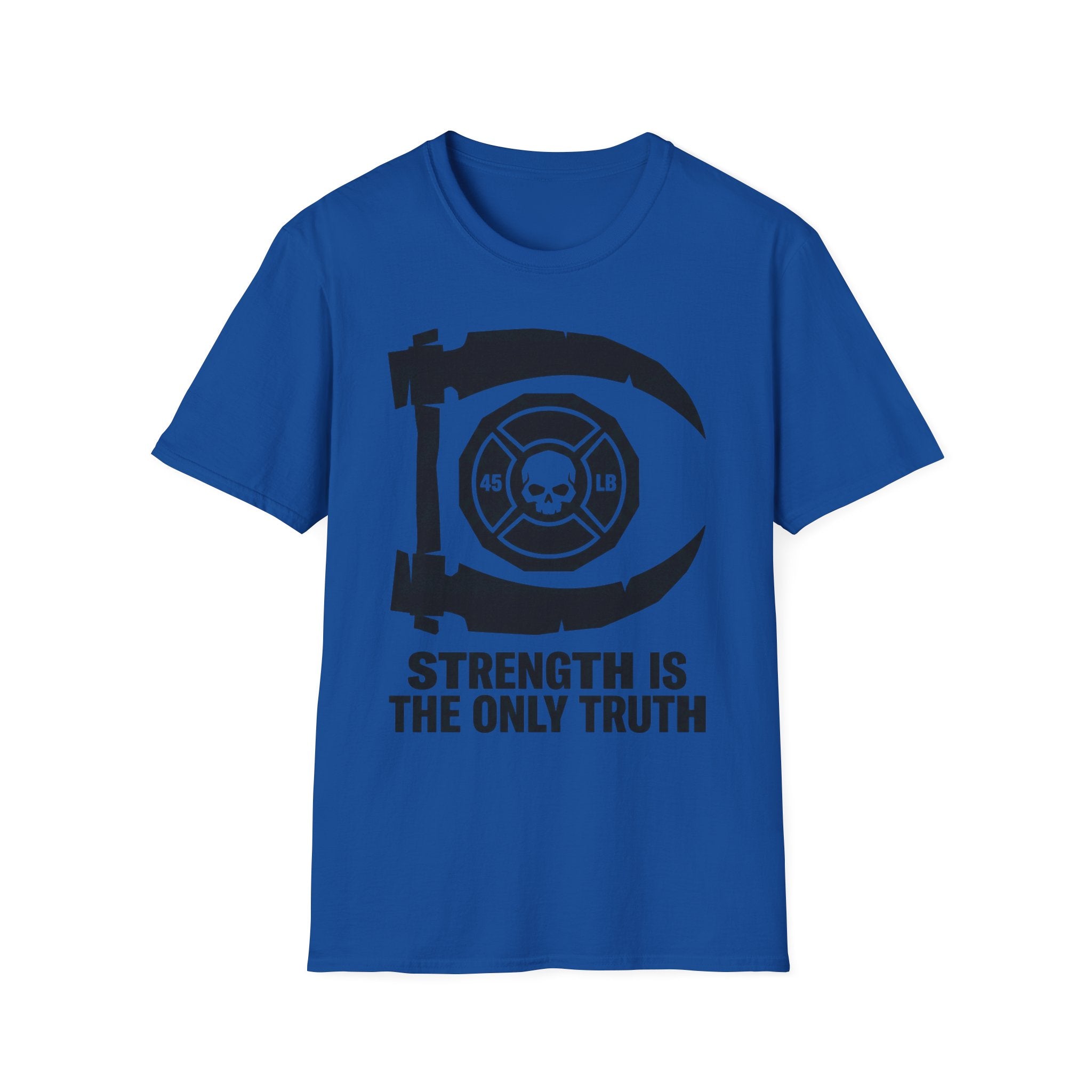 Strength Is The Only Truth Gym Tee