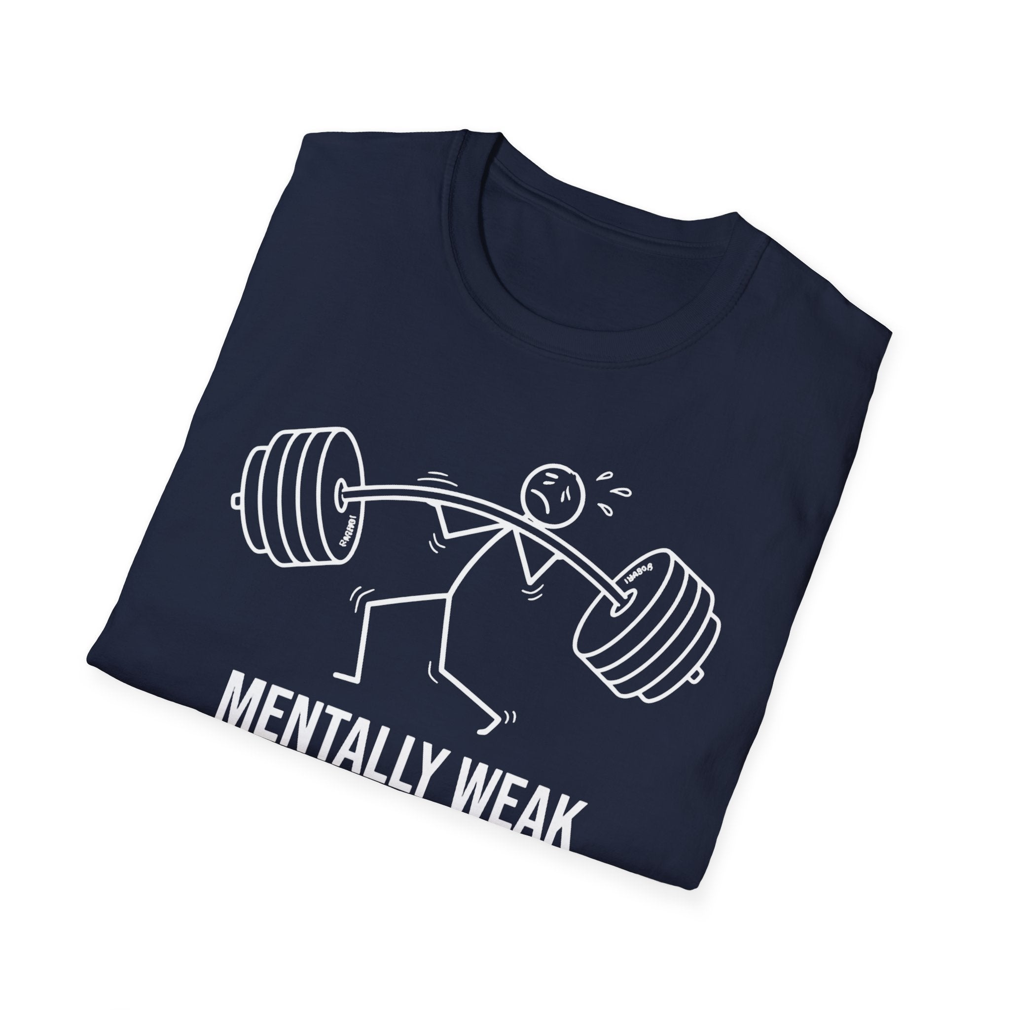 Menially & Physically Weak Gym Tee