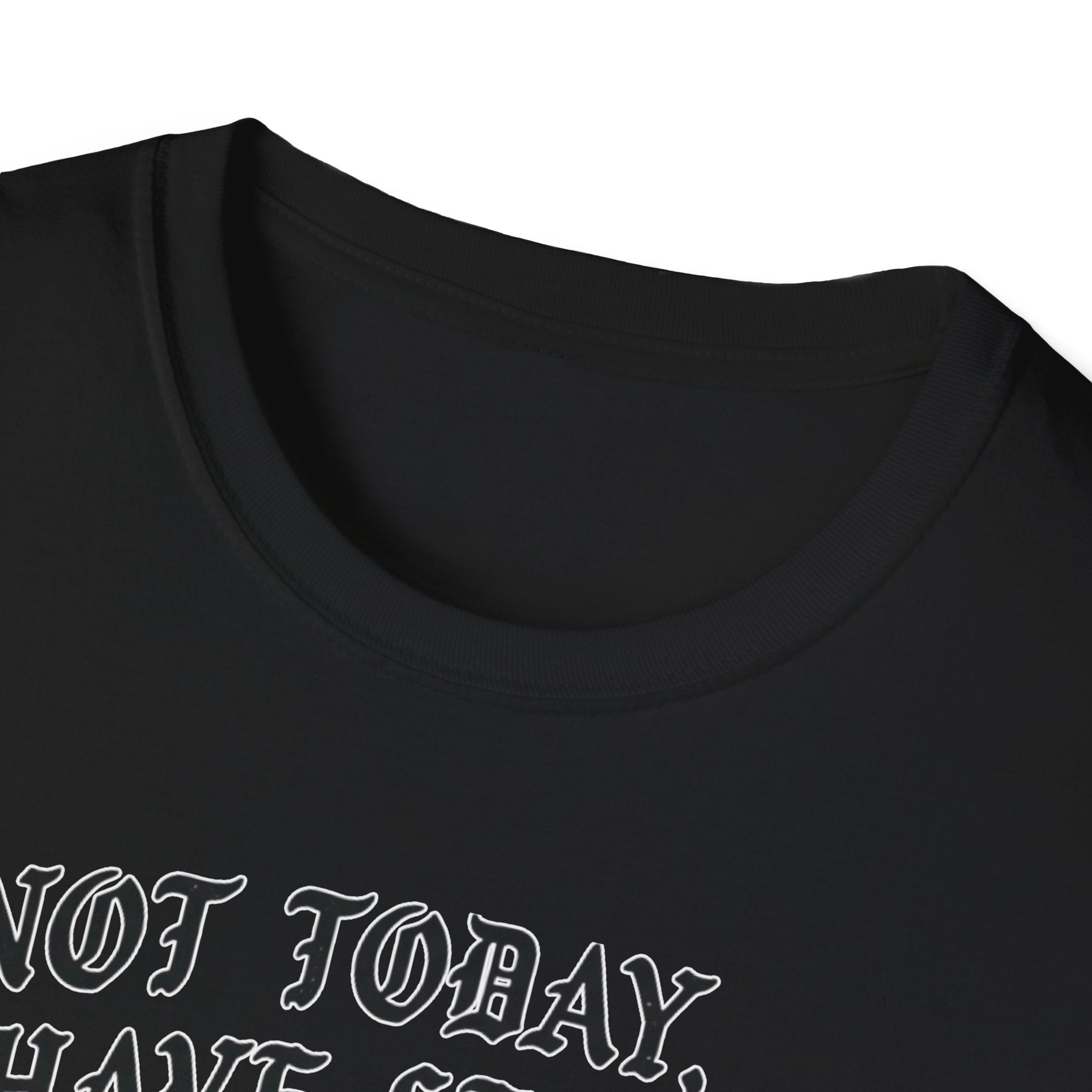 Not Today I Have Legs Gym Tee
