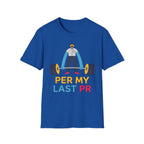 Rep My Last PR Gym Tee