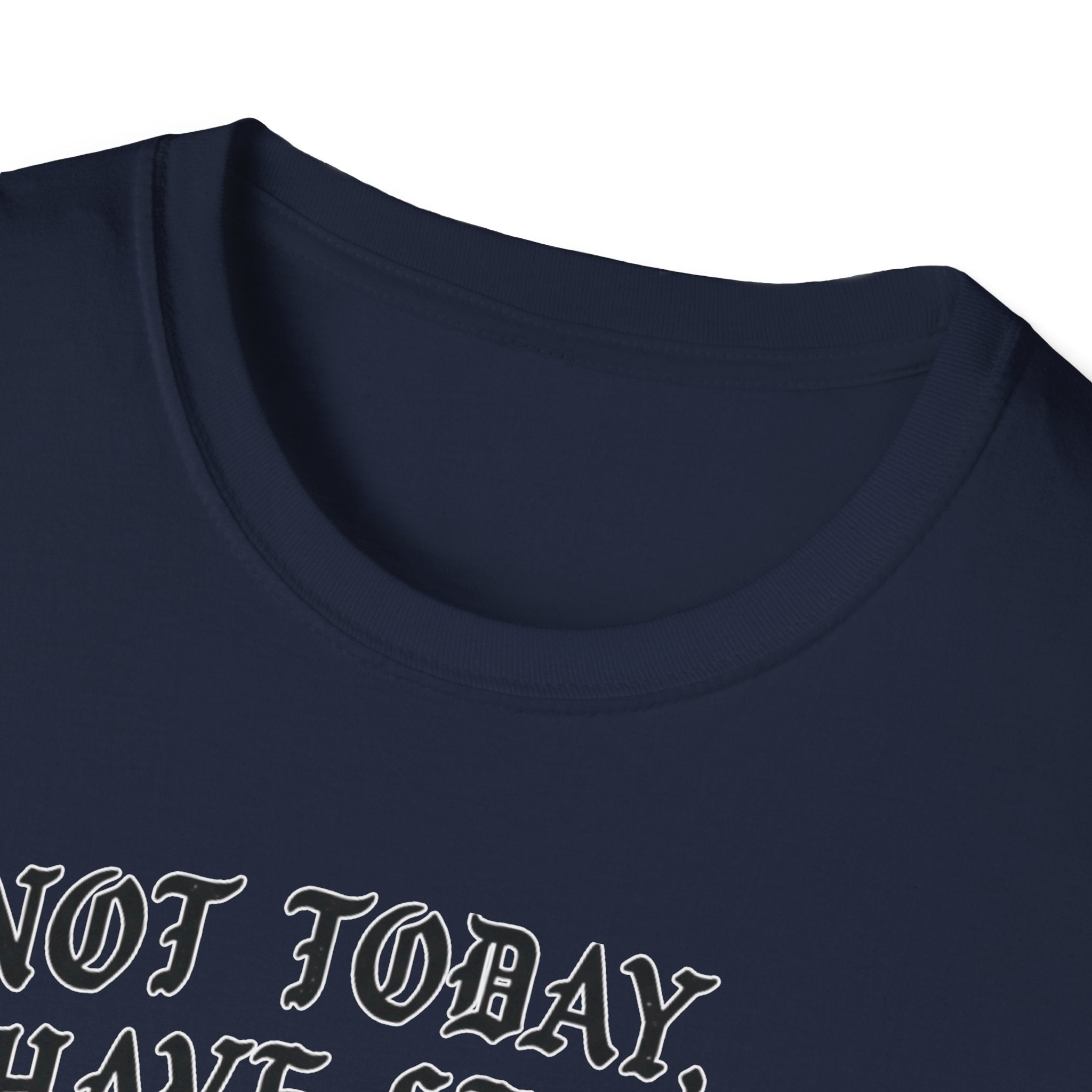 Not Today I Have Legs Gym Tee