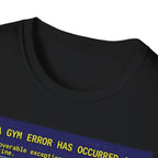 Gym Error Gym Tee